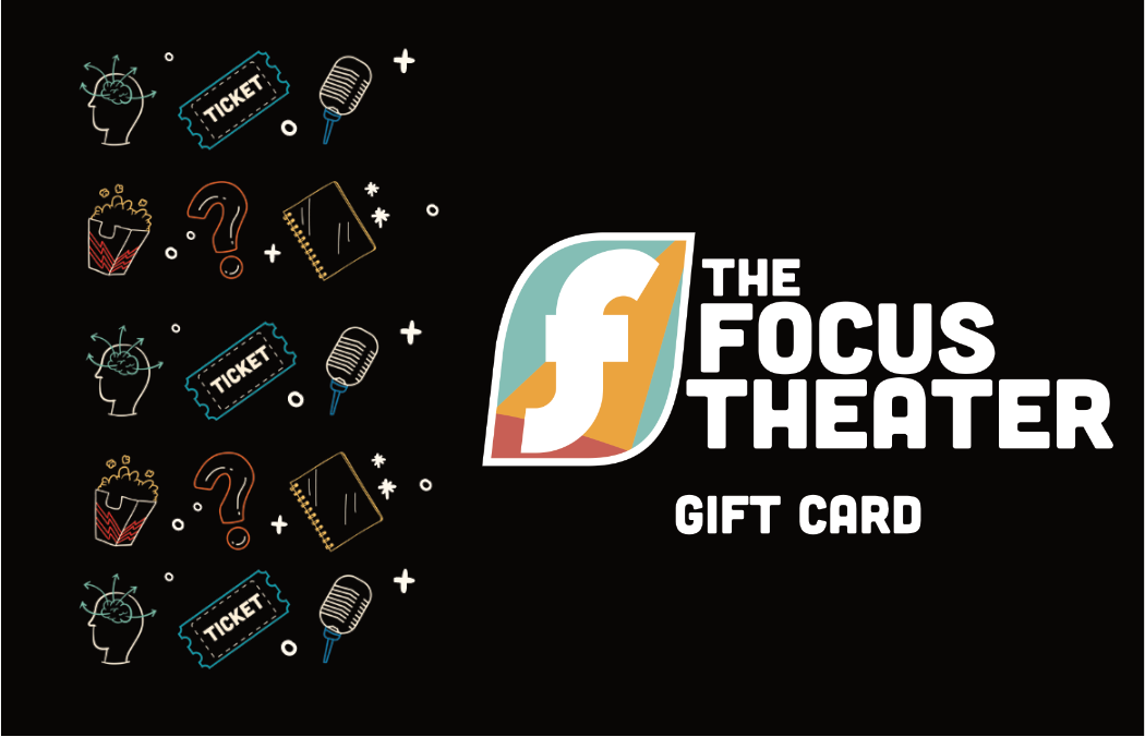 Focus Theater Gift Card
