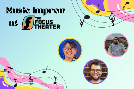 Music Improv @ The Focus Theater