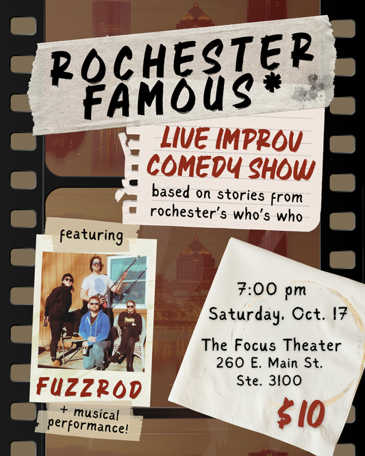 Rochester Famous* - Improv Comedy Show ft. Fuzzrod - (10/17)