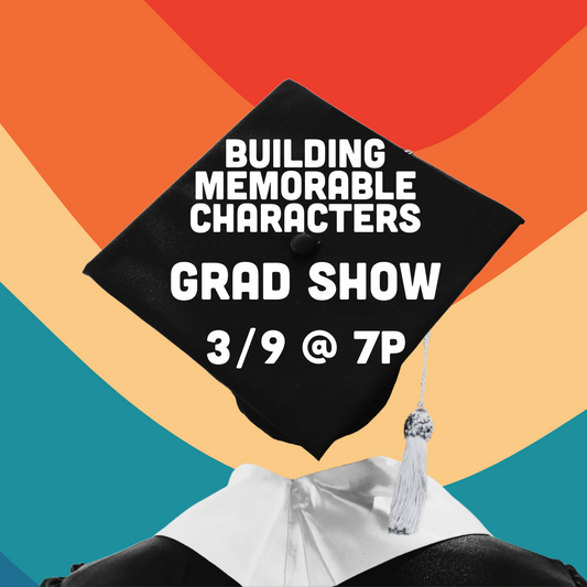 Building Memorable Characters Grad Show - (3/9)