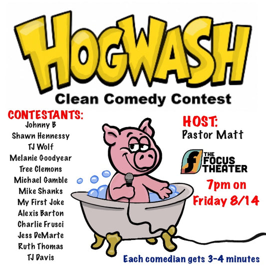Hogwash: Clean Comedy Contest - (8/14)
