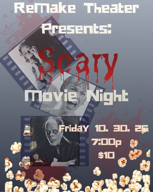 Scary Movie Night: An Improvised Horror Film - (10/30)