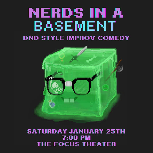 Nerds in a Basement: DnD Style Improv - (1/25)