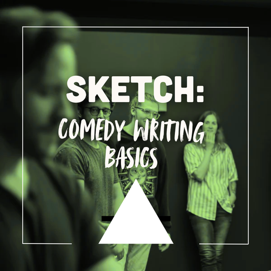 Sketch: Comedy Writing Basics