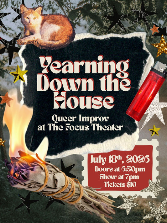 Yearning Down the House: Queer Improv - (7/18)